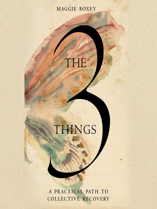 Title details for The 3 Things by Maggie Boxey - Available